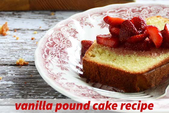 Vanilla Pound Cake Recipe with Description