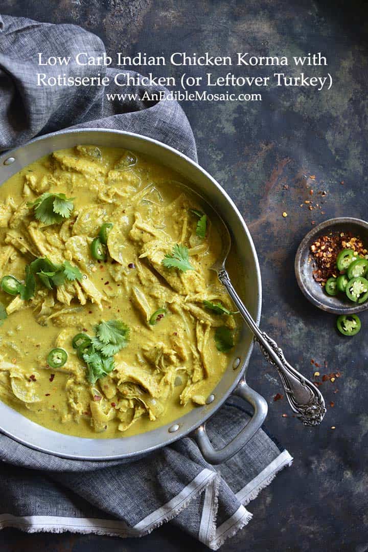 Low Carb Indian Chicken Korma with Rotisserie Chicken (or Leftover Turkey) with Description