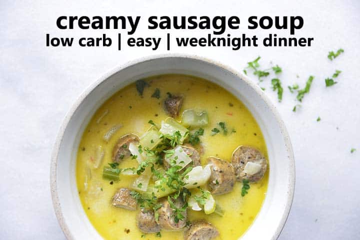 Creamy Sausage Soup Low Carb Easy Weeknight Dinner