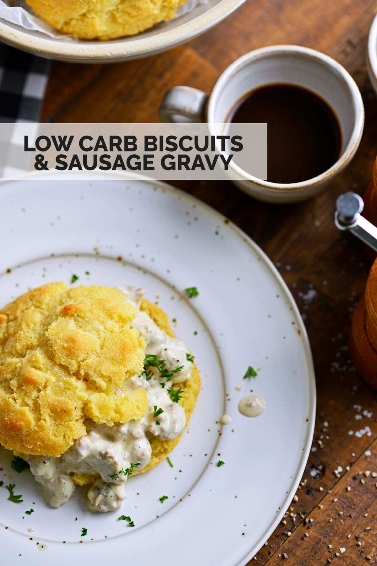 low carb biscuits and sausage gravy recipe pin