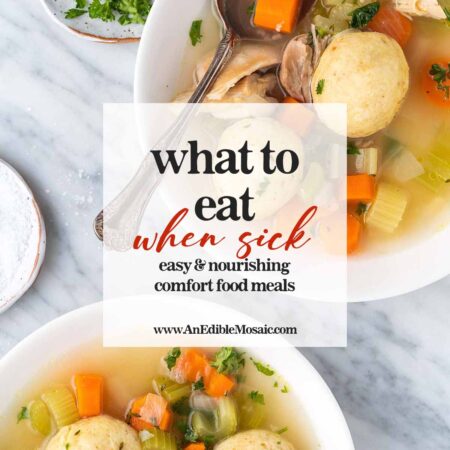 what to eat when sick: easy nourishing comfort food meals for the whole family
