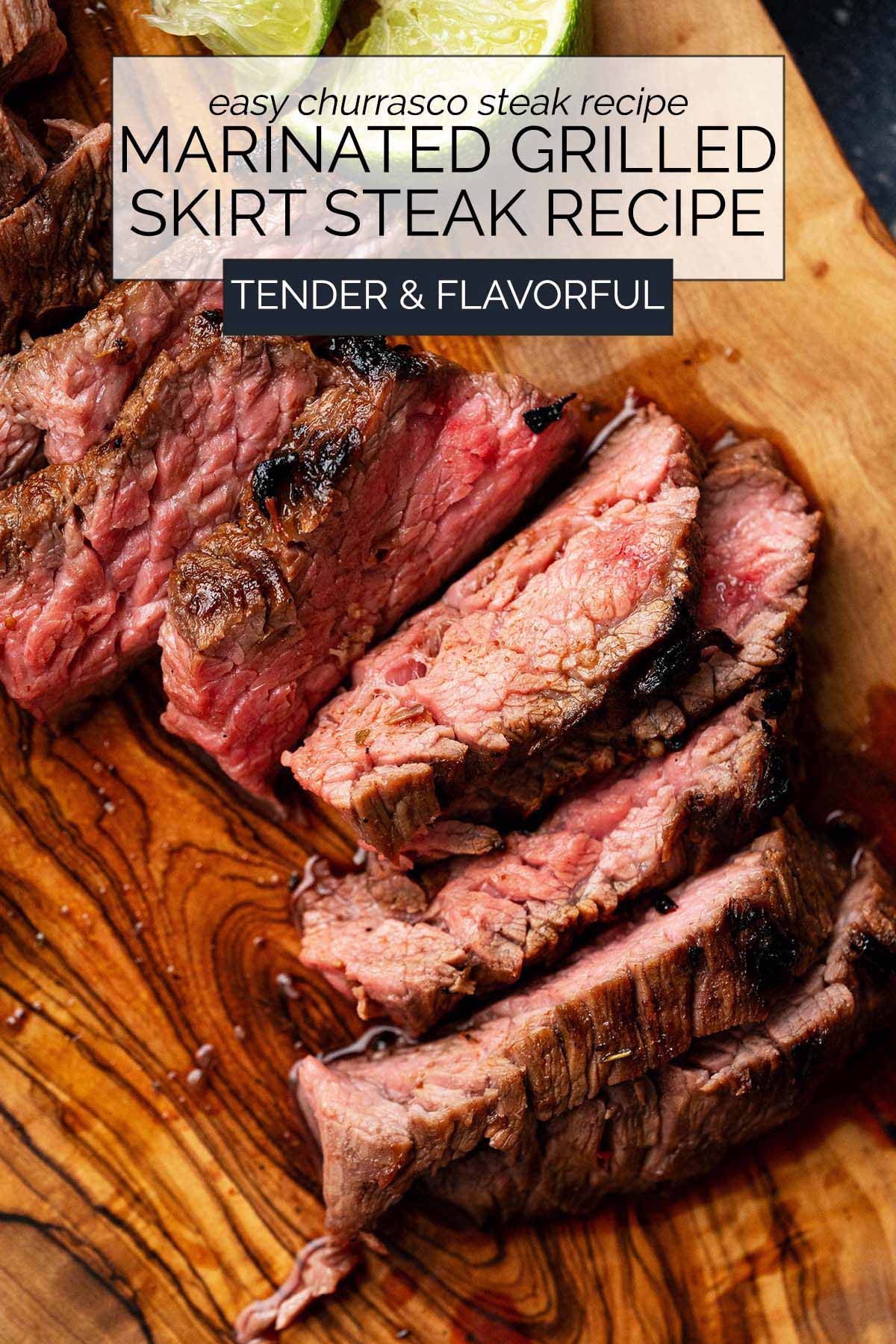 marinated grilled churrasco skirt steak recipe pin
