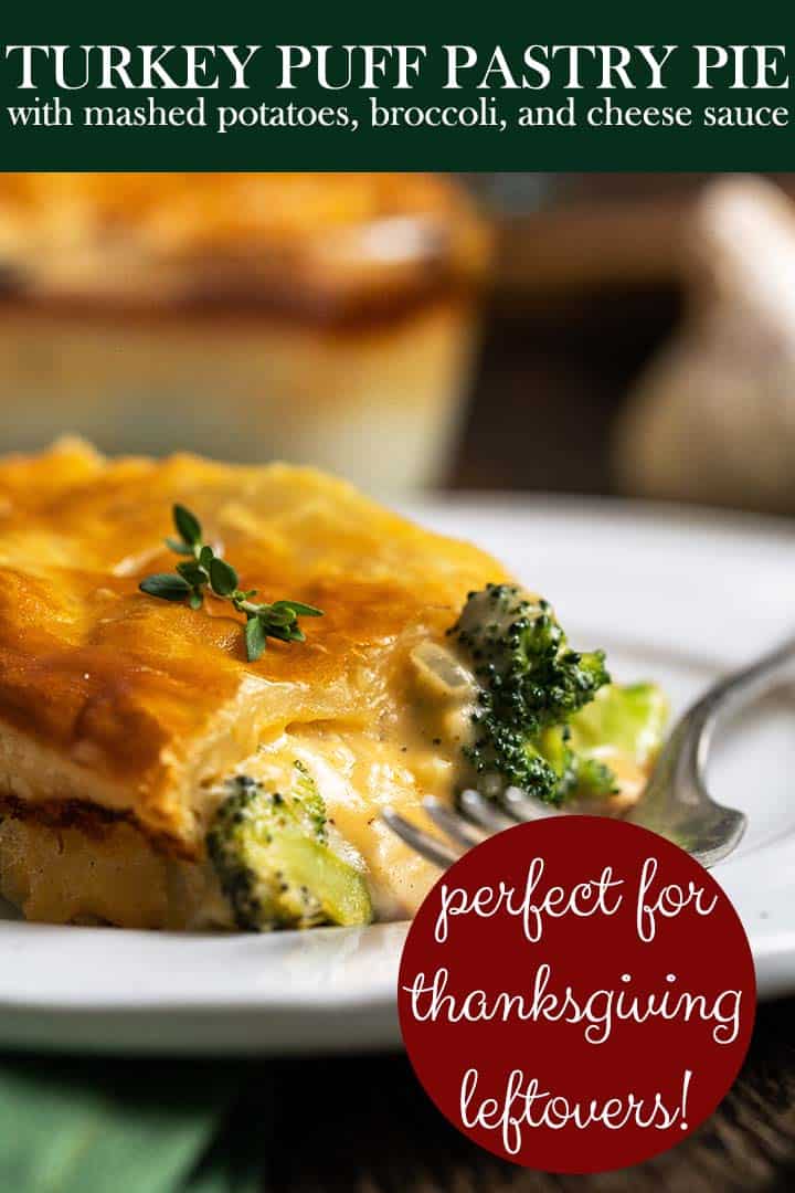 Leftover Turkey Puff Pastry Pie with Mashed Potatoes, Broccoli, and