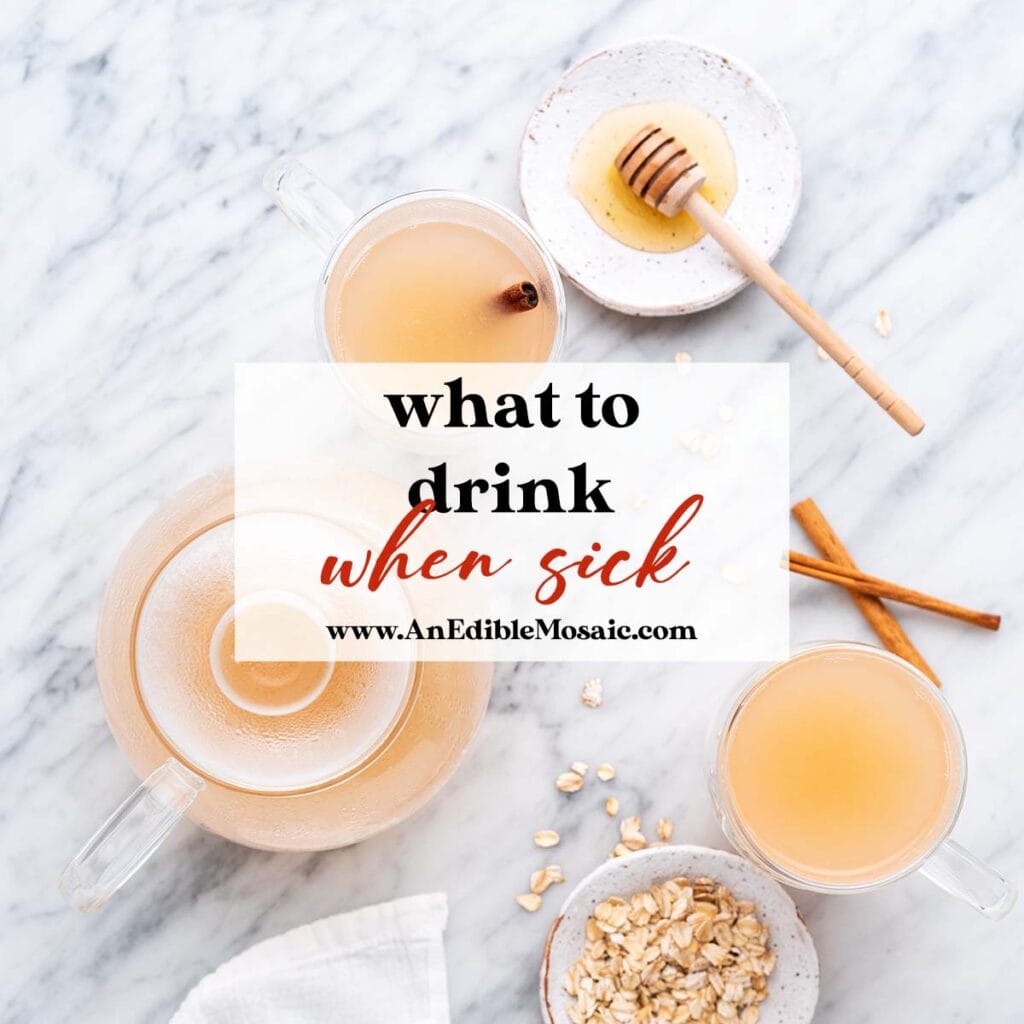 What to drink when sick an edible mosaic 